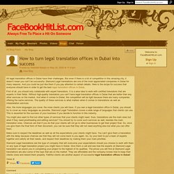 How to turn legal translation offices in Dubai into success