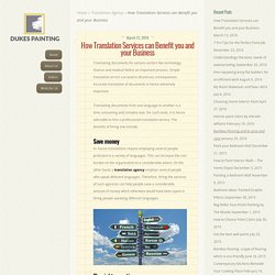 How Translation Services can Benefit you and your Business