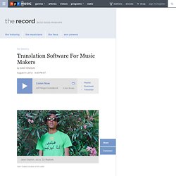 Translation Software For Music Makers : The Record