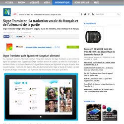 Skype Translator : la traduction vocale du français et de l'allemand de la partie