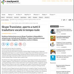 Skype Translator, aperto a tutti il traduttore vocale in tempo reale