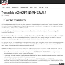 Transmédia : CONCEPT INDEFINISSABLE