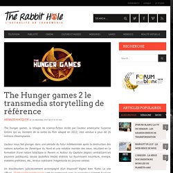 The Hunger games 2 le transmedia storytelling de référence
