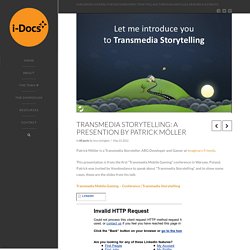 Transmedia Storytelling: a presention by Patrick Möller