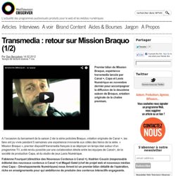Transmedia : retour sur Mission Braquo (1/2)