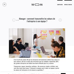 Manager : comment transmettre les valeurs de l'entreprise à son équipe ?