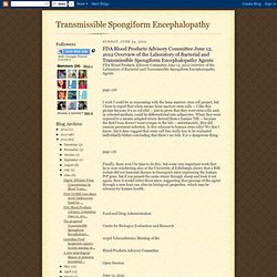 FDA Blood Products Advisory Committee June 12, 2012 Overview of the Laboratory of Bacterial and Transmissible Spongiform Encephalopathy Agents