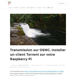 Transmission sur OSMC, installer un client Torrent sur votre Raspberry Pi