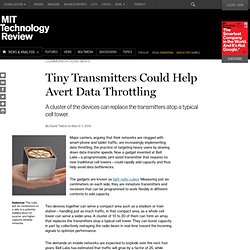 Tiny Transmitters Could Help Avert Data Throttling