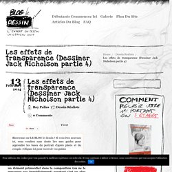 Les effets de transparence (Dessiner Jack Nicholson partie 4)