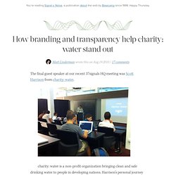 How branding and transparency help charity: water stand out