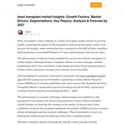 heart transplant market Insights: Growth Factors, Market Drivers, Segmentations, Key Players, Analysis & Forecast by 2027 - by saagar - saagar’s Newsletter