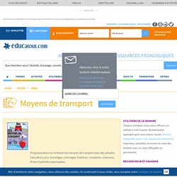 Activits ducatives pour enfants avec fiches imprimables sur le thme des moyens de transport - Educatout.com
