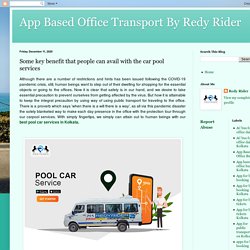 App Based Office Transport By Redy Rider: Some key benefit that people can avail with the car pool services