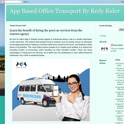 App Based Office Transport By Redy Rider: Learn the benefit of hiring the pool car services from the renown agency