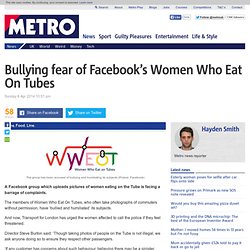 Women Who Eat On Tubes: Transport for London urges commuters featured in Facebook group to call police