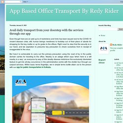 App Based Office Transport By Redy Rider: Avail daily transport from your doorstep with the services through our app