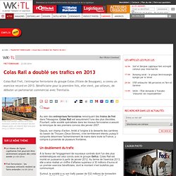 Colas Rail a doublé ses trafics en 2013