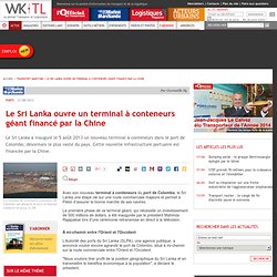 Le Sri Lanka ouvre un terminal à conteneurs géant financé par la Chine
