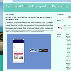 App Based Office Transport By Redy Rider: Get rid of daily hassle while traveling to office with the usage of bus booking app