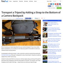 Transport a Tripod by Adding a Strap to the Bottom of a Camera Backpack