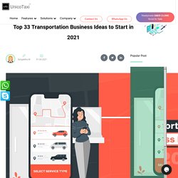 Top 33 Transportation Business Ideas to Start in 2021