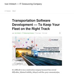 Transportation Software Development - To Keep Your Fleet on the Right Track