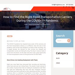 How to Find the Right Food Transportation Carriers During the COVID-19 Pandemic