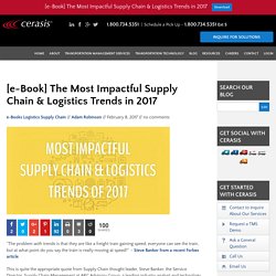 [e-Book] The Most Impactful Supply Chain & Logistics Trends in 2017 - Transportation Management Company