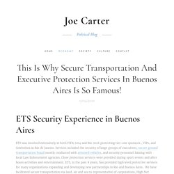 This Is Why Secure Transportation And Executive Protection Services In Buenos Aires Is So Famous!