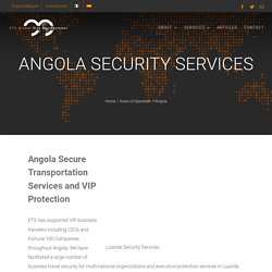 Angola Secure Transportation and Executive Protection