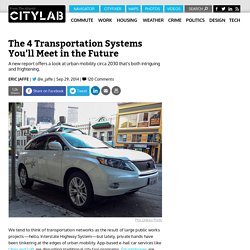 The 4 Transportation Systems You'll Meet in the Future