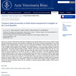 Acta Vet. Brno 2016, 85: 205-212 Transport-induced mortality in Pekin ducks transported for slaughter in the Czech Republic