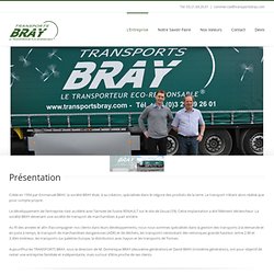 Transports Bray / Le Transporteur Eco-Responsable® - Présentation