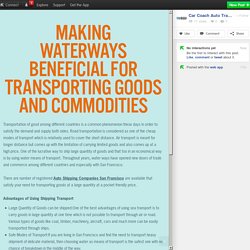 Making Waterways Beneficial for Transporting Goods and Commodities