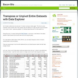 Transpose or Unpivot Entire Datasets with Data Explorer