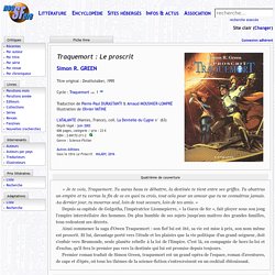 Traquemort : Le proscrit - Simon R. GREEN - Fiche livre - Critiques - Adaptations