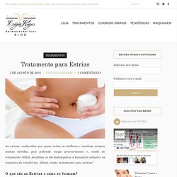 Tratamento Para Estrias - ligiakogosdermocosmeticos