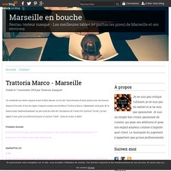Trattoria Marco - Marseille - Marseille en bouche