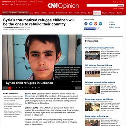 Syria's traumatized refugee children will have to rebuild country
