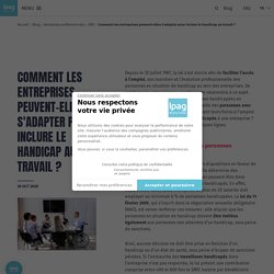 Travail et handicap : comment inclure le handicap en entreprise ?