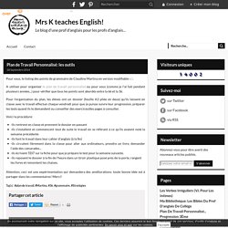 Plan de Travail Personnalisé: les outils - Mrs K teaches English!