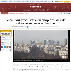 Le coût du travail varie du simple au double selon les secteurs en France