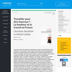 Travailler pour être heureux ? - Le bonheur et le travail en France