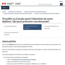 Travailler au Canada après l’obtention de votre diplôme : Qui peut présenter une demande?