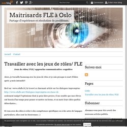 Travailler avec les jeux de rôles/ FLE - Maitrisards FLE à Oslo