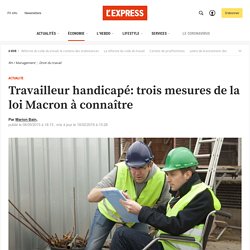 Travailleur handicapé: trois mesures de la loi Macron à connaître