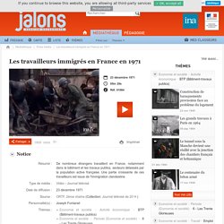 Les travailleurs immigrés en France en 1971 - Jalons pour l'histoire du temps présent