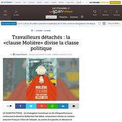Travailleurs détachés : la «clause Molière» divise la classe politique