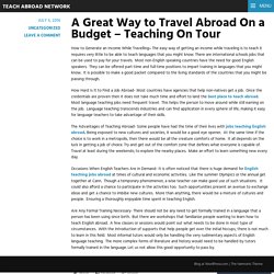 A Great Way to Travel Abroad On a Budget – Teaching On Tour – Teach Abroad Network